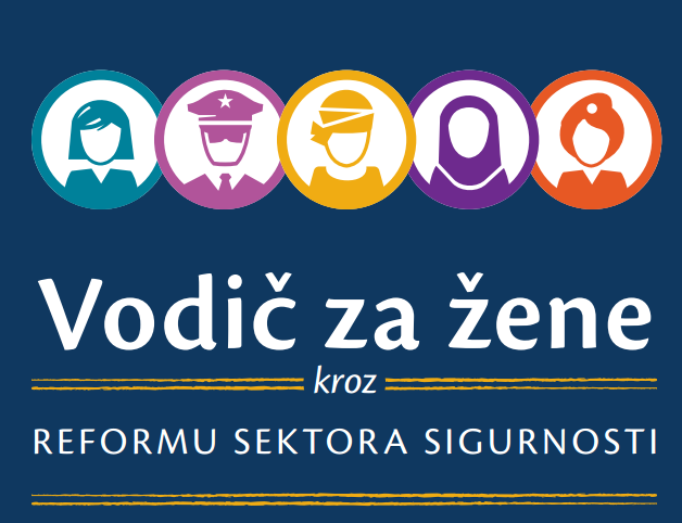 Vodič za žene kroz reformu sektora sigurnosti